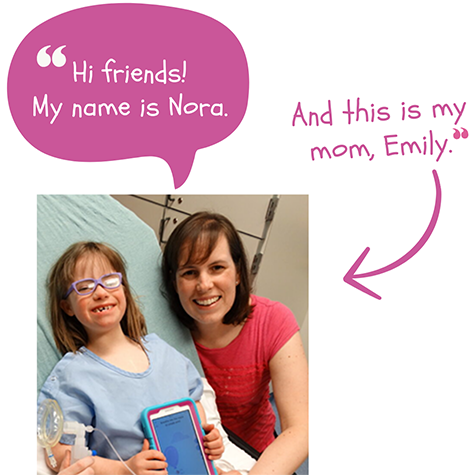 Hi my name is Nora and this is my mom, Emily.